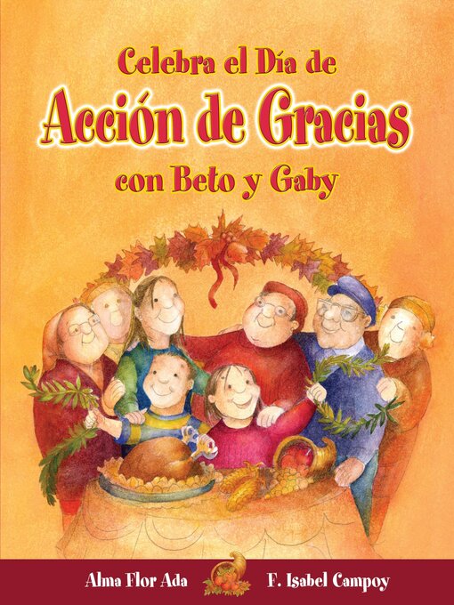 Title details for Celebra el Día de Acción de Gracias con Beto y Gaby by Alma Flor Ada - Available